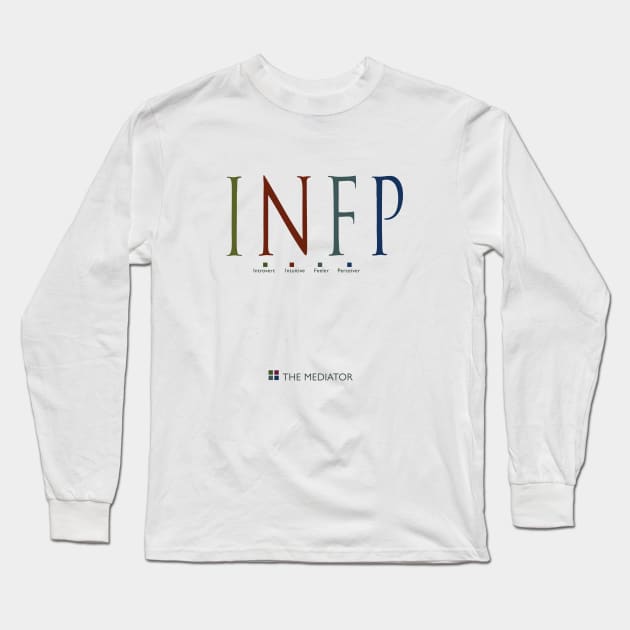 INFP The Mediator, Myers-Briggs Personality Type Long Sleeve T-Shirt by Stonework Design Studio